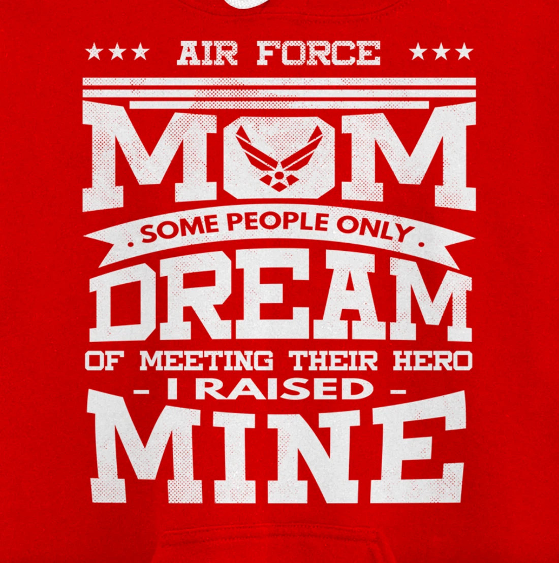 Air Force Mom I Raised Mine Veteran Military Proud Pullover Hoodie
