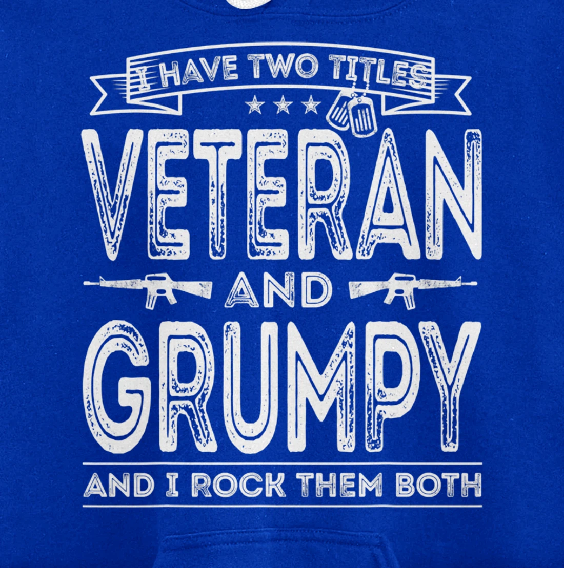 Mens I have two titles Veteran and Grumpy Pullover Hoodie