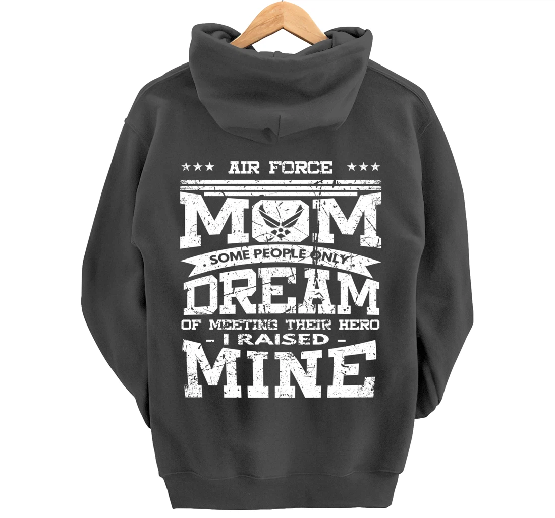 I Raised Mine Air Foce Mom Proud Veteran Military Pullover Hoodie