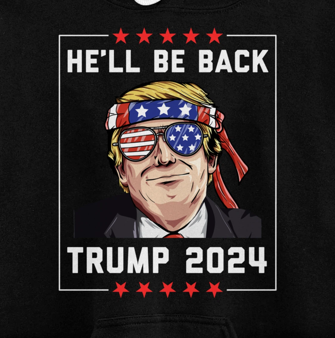 He’ll Be Back Trump 2024 Pullover Hoodie