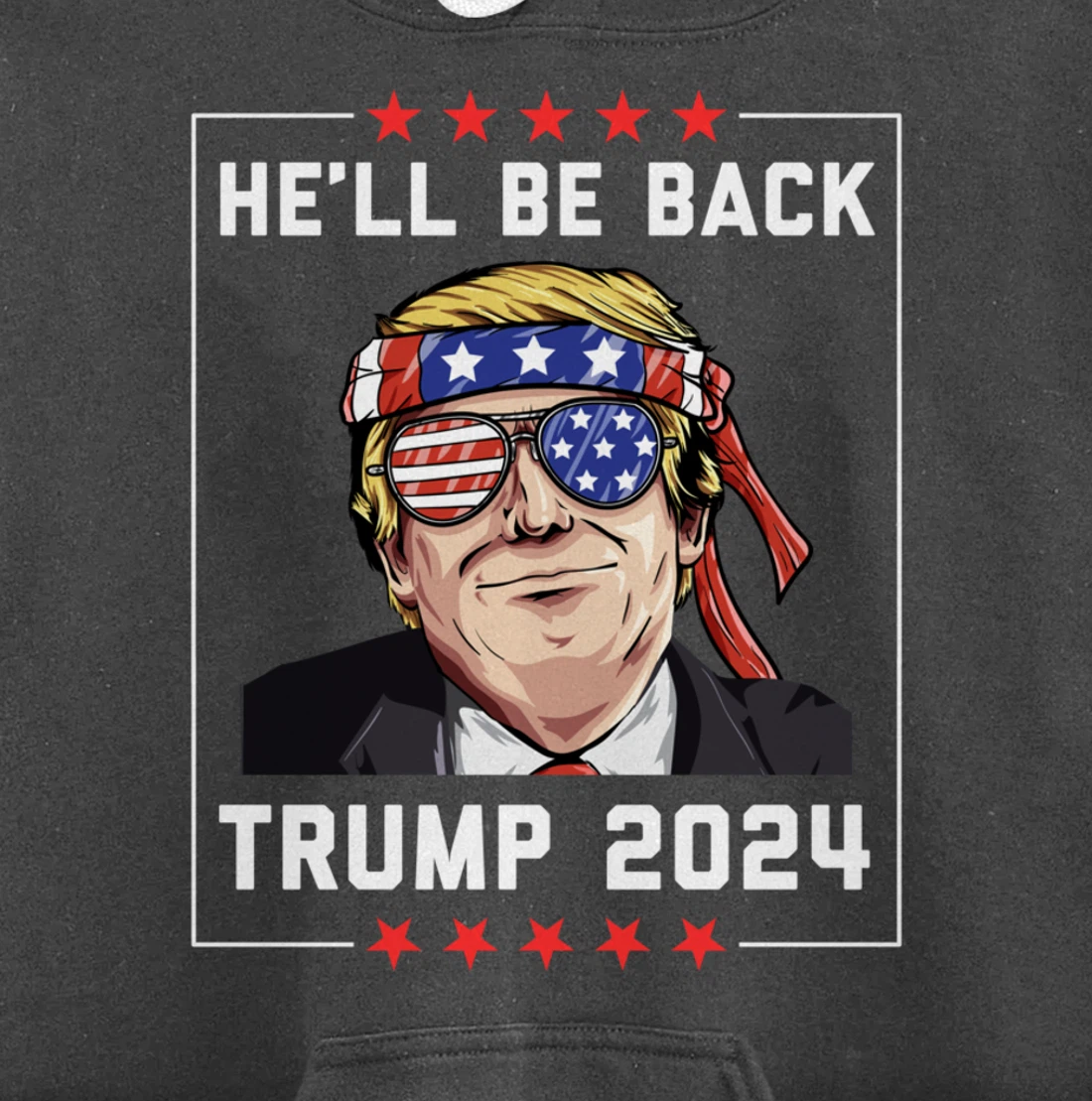 He’ll Be Back Trump 2024 Pullover Hoodie