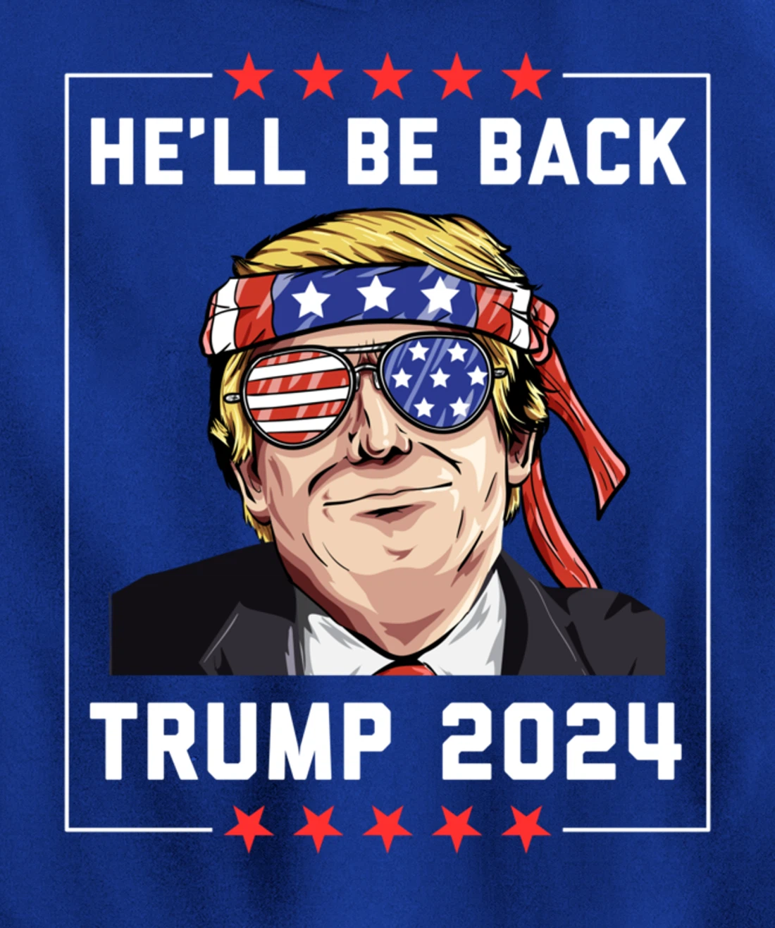 He’ll Be Back Trump 2024 Pullover Hoodie