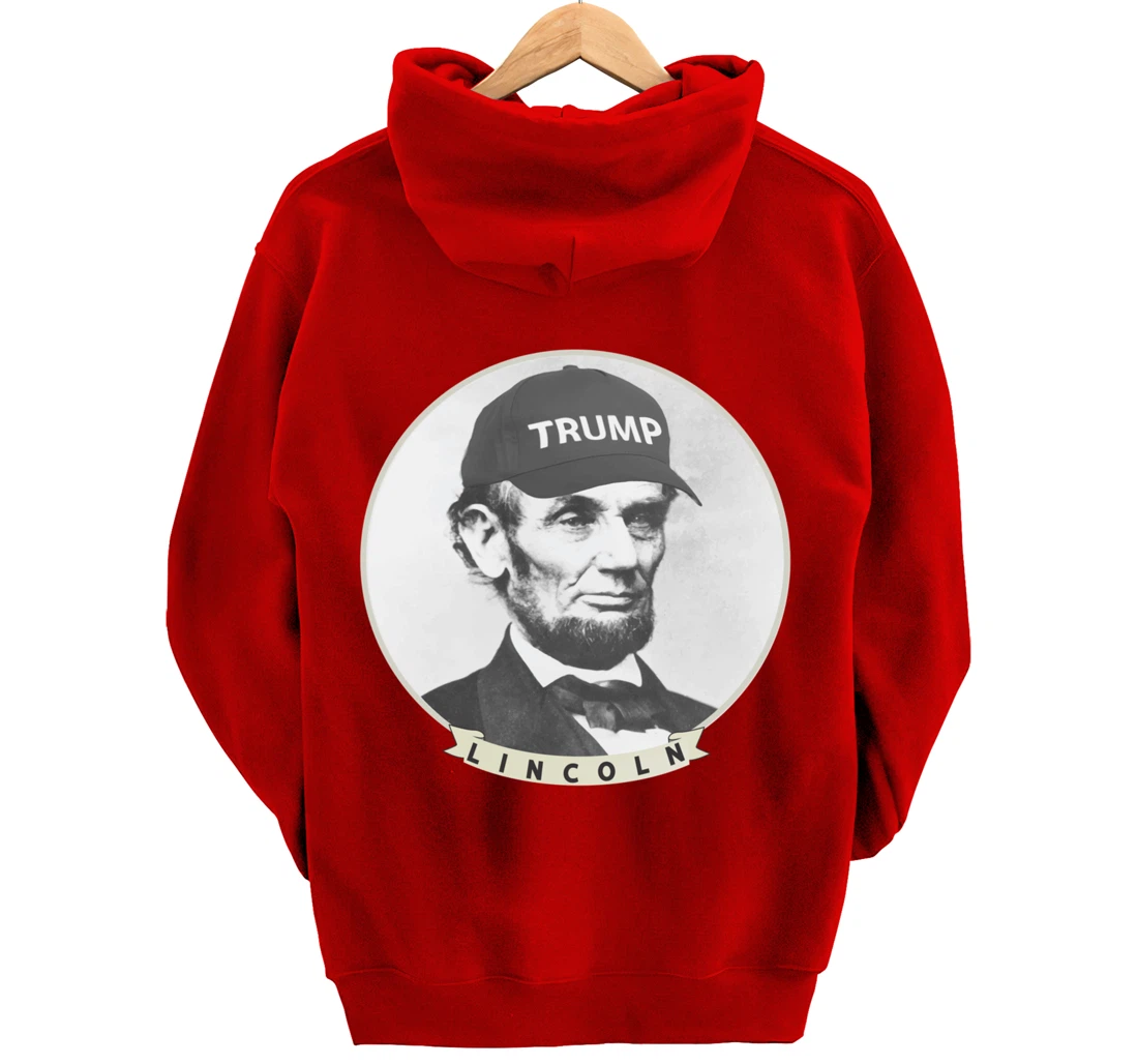 Lincoln Wearing Trump Hat - Funny Abe Merica Abraham Pullover Hoodie