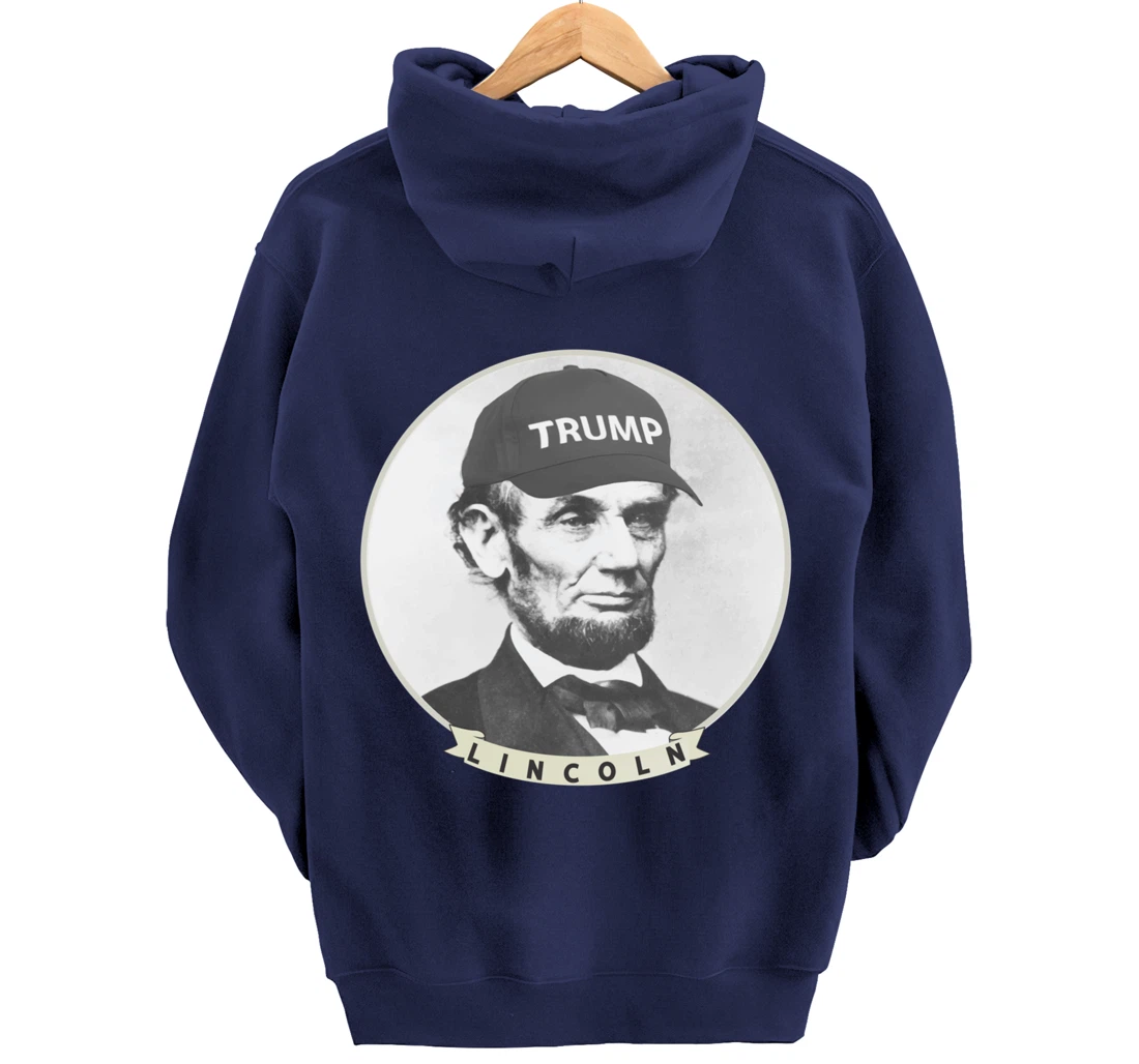 Lincoln Wearing Trump Hat - Funny Abe Merica Abraham Pullover Hoodie