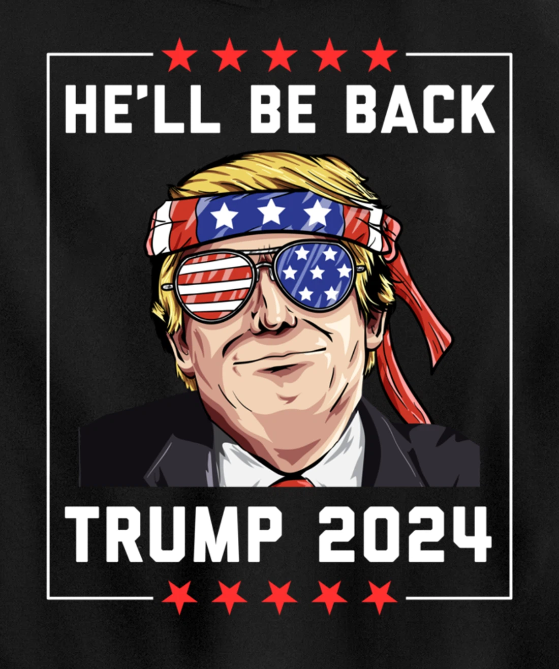 He’ll Be Back Trump 2024 Pullover Hoodie