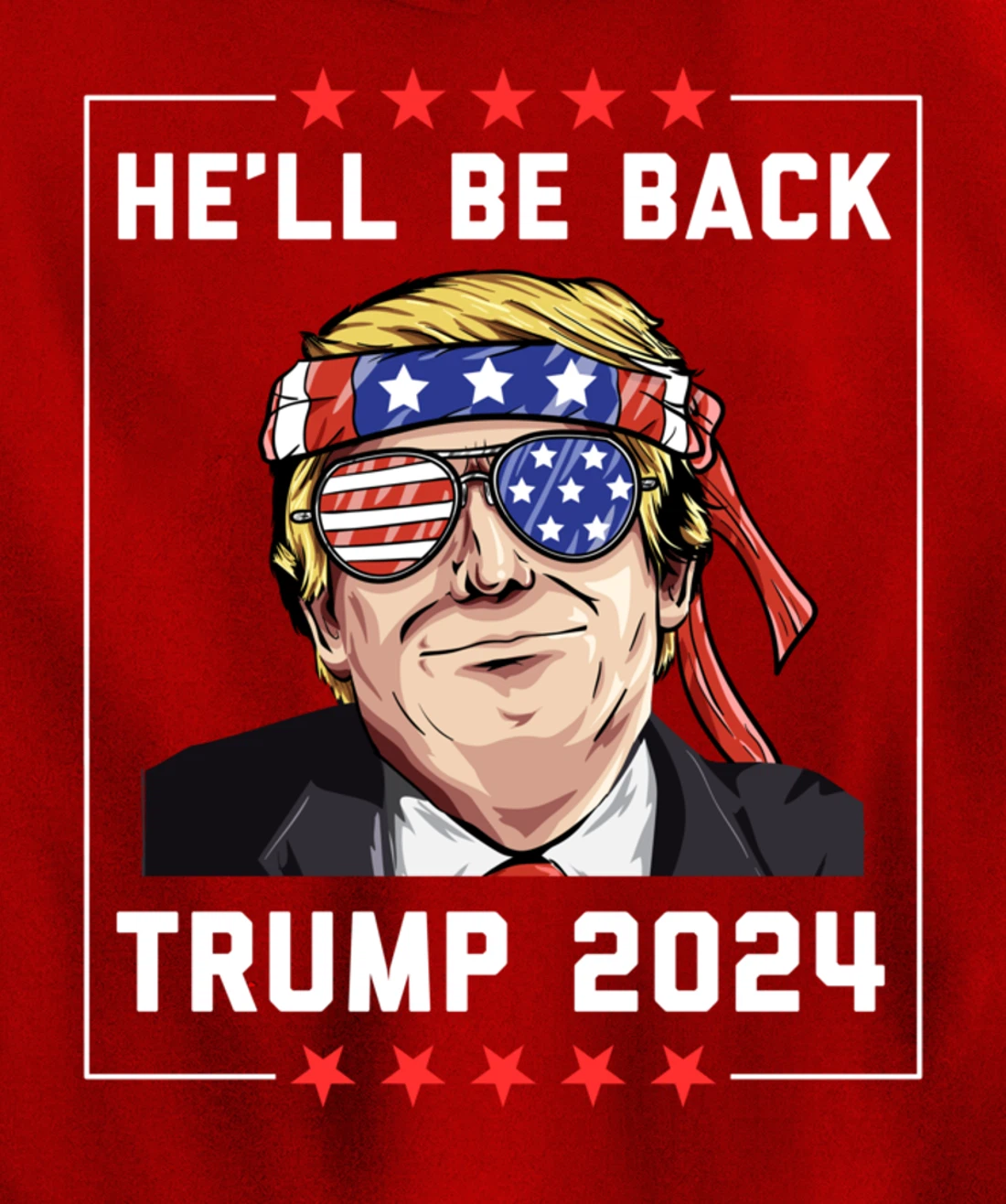 He’ll Be Back Trump 2024 Pullover Hoodie