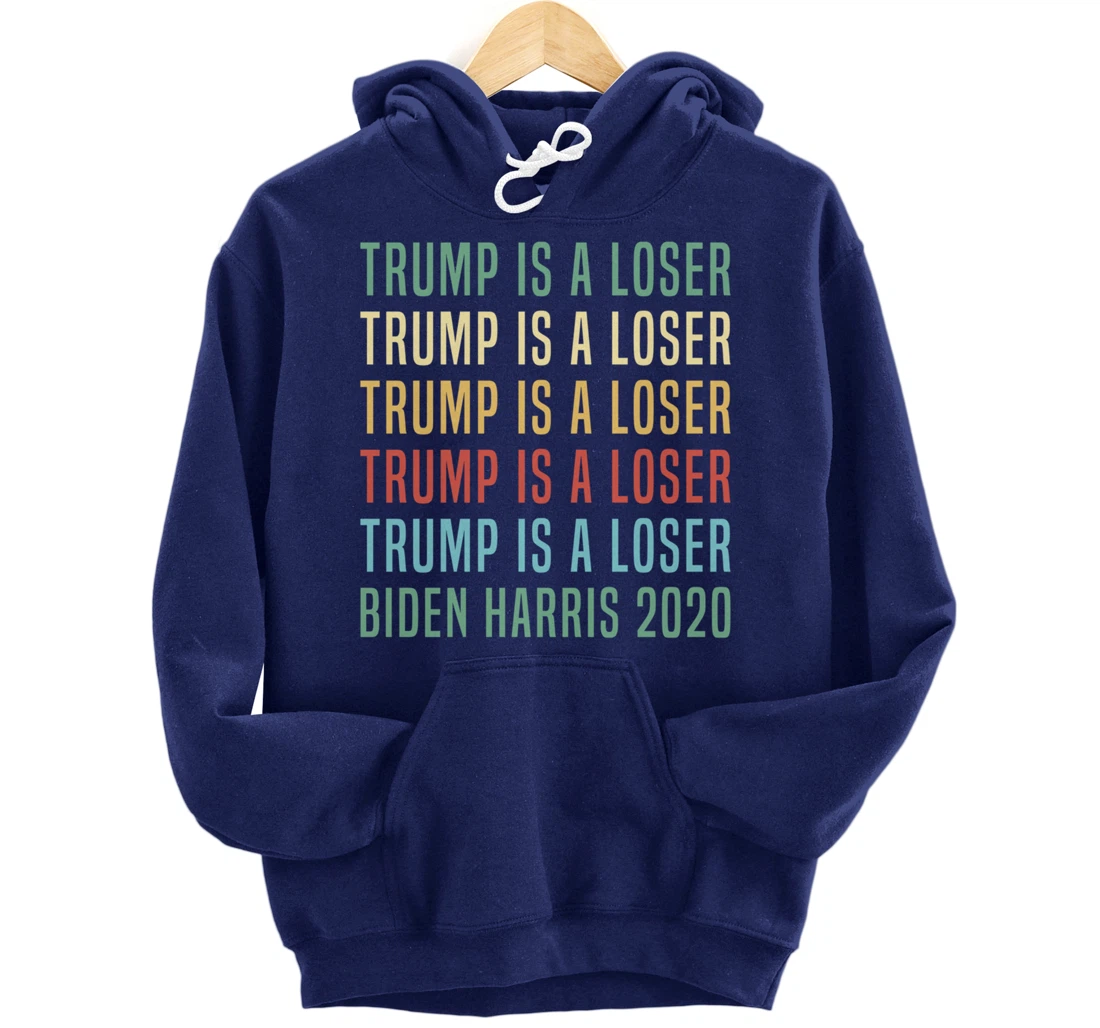 Trump Is A Loser Pullover Hoodie