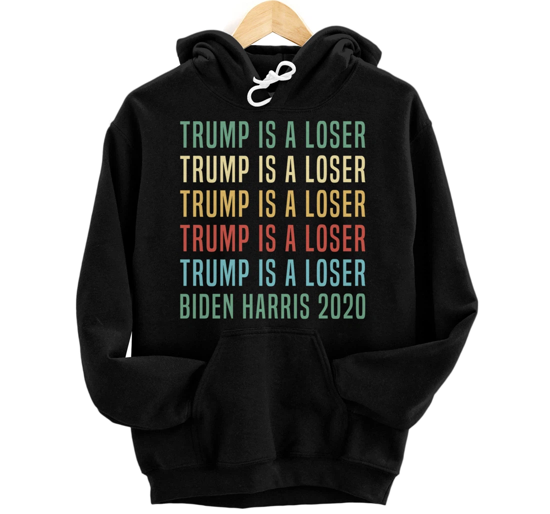 Trump Is A Loser Pullover Hoodie