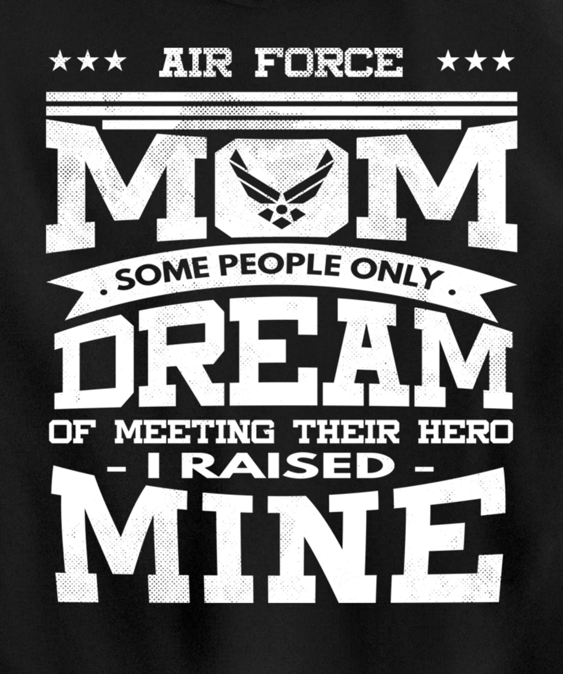 Air Force Mom I Raised Mine Veteran Military Proud Pullover Hoodie
