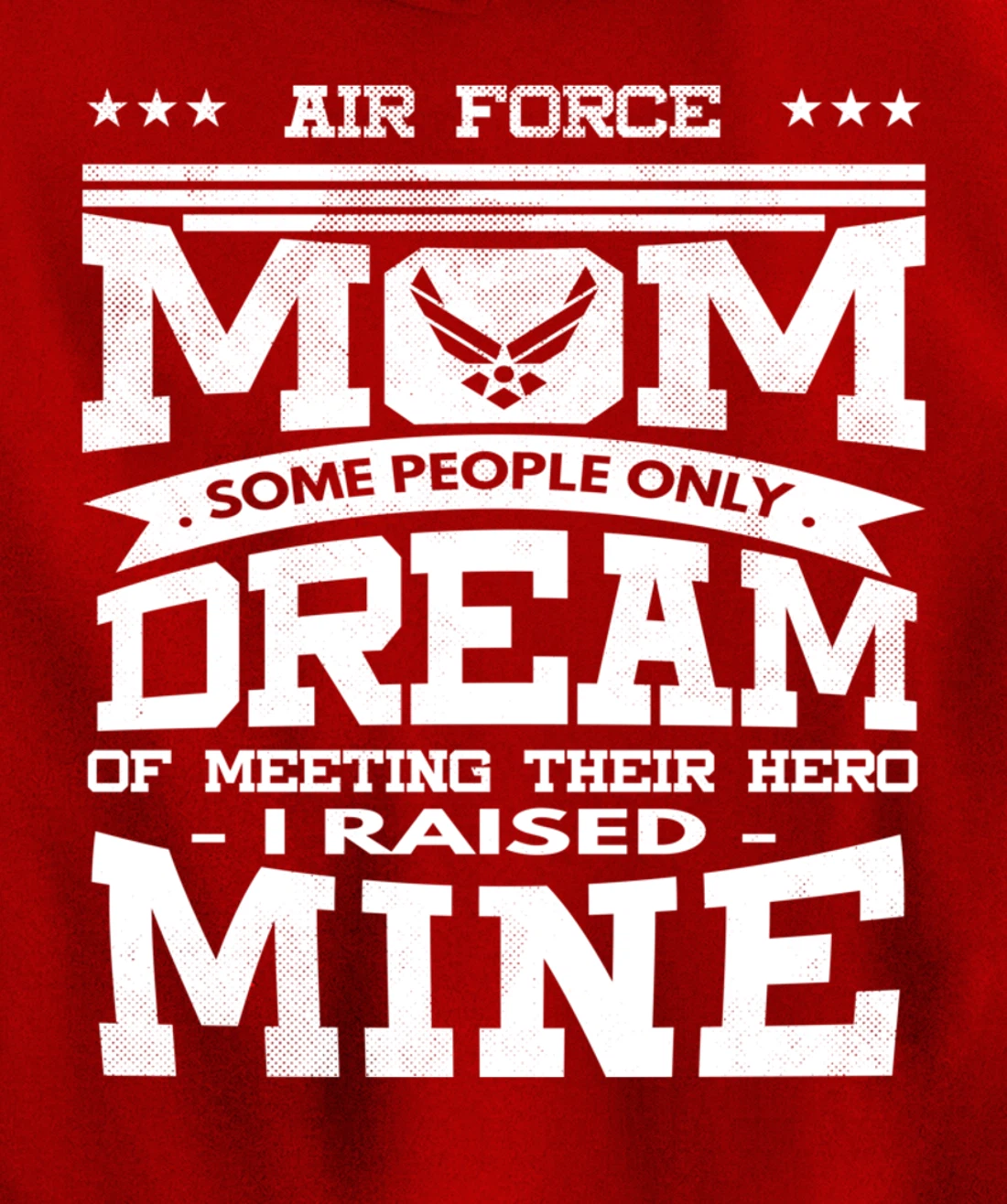 Air Force Mom I Raised Mine Veteran Military Proud Pullover Hoodie