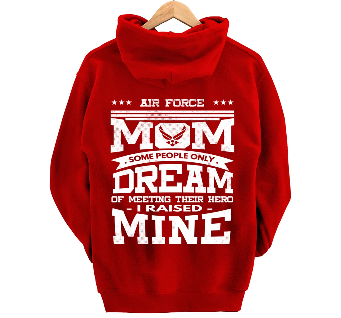 Air Force Mom I Raised Mine Veteran Military Proud Pullover Hoodie
