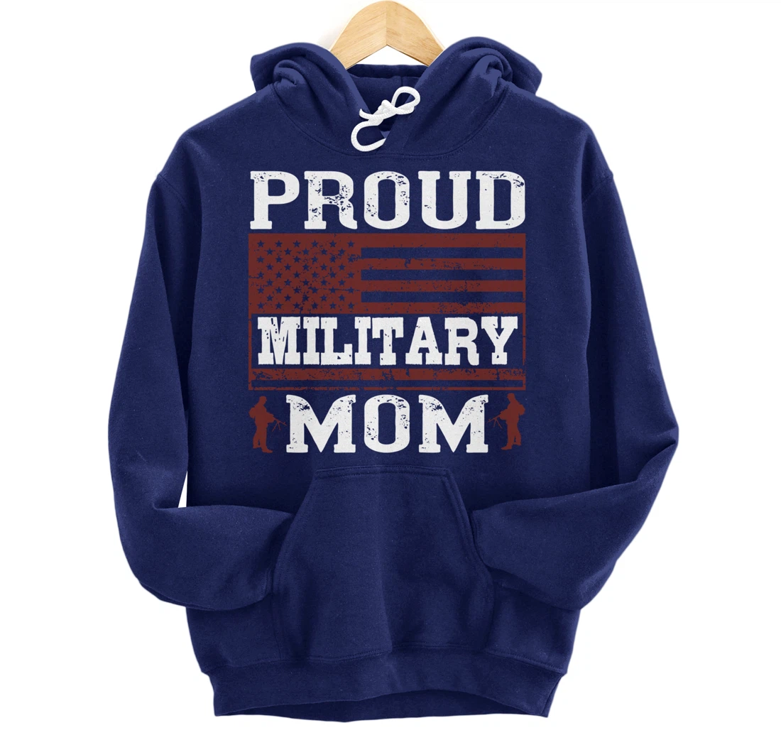 Proud Military Mom, US Flag, US Military, Happy Veterans Day Pullover Hoodie