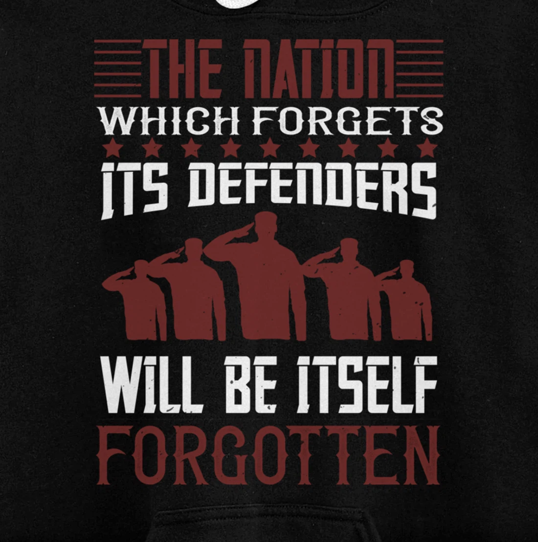 Nation Which Forgets, US Flag, US Military, Veteran's Day Pullover Hoodie