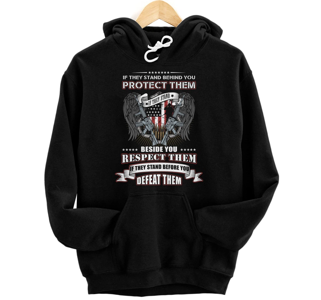 Veterans Day - If they stand behind you protect them Pullover Hoodie