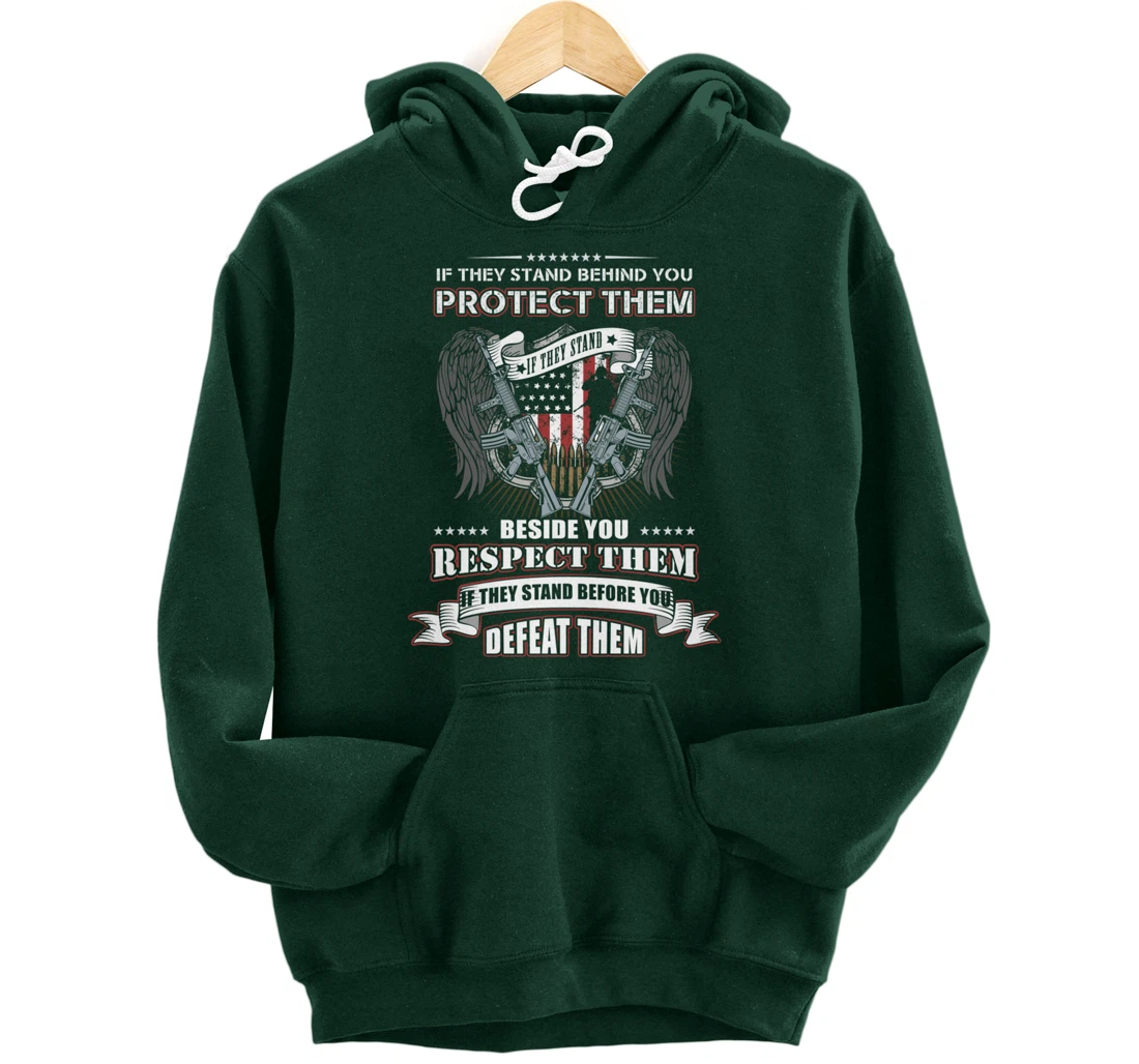 Veterans Day - If they stand behind you protect them Pullover Hoodie