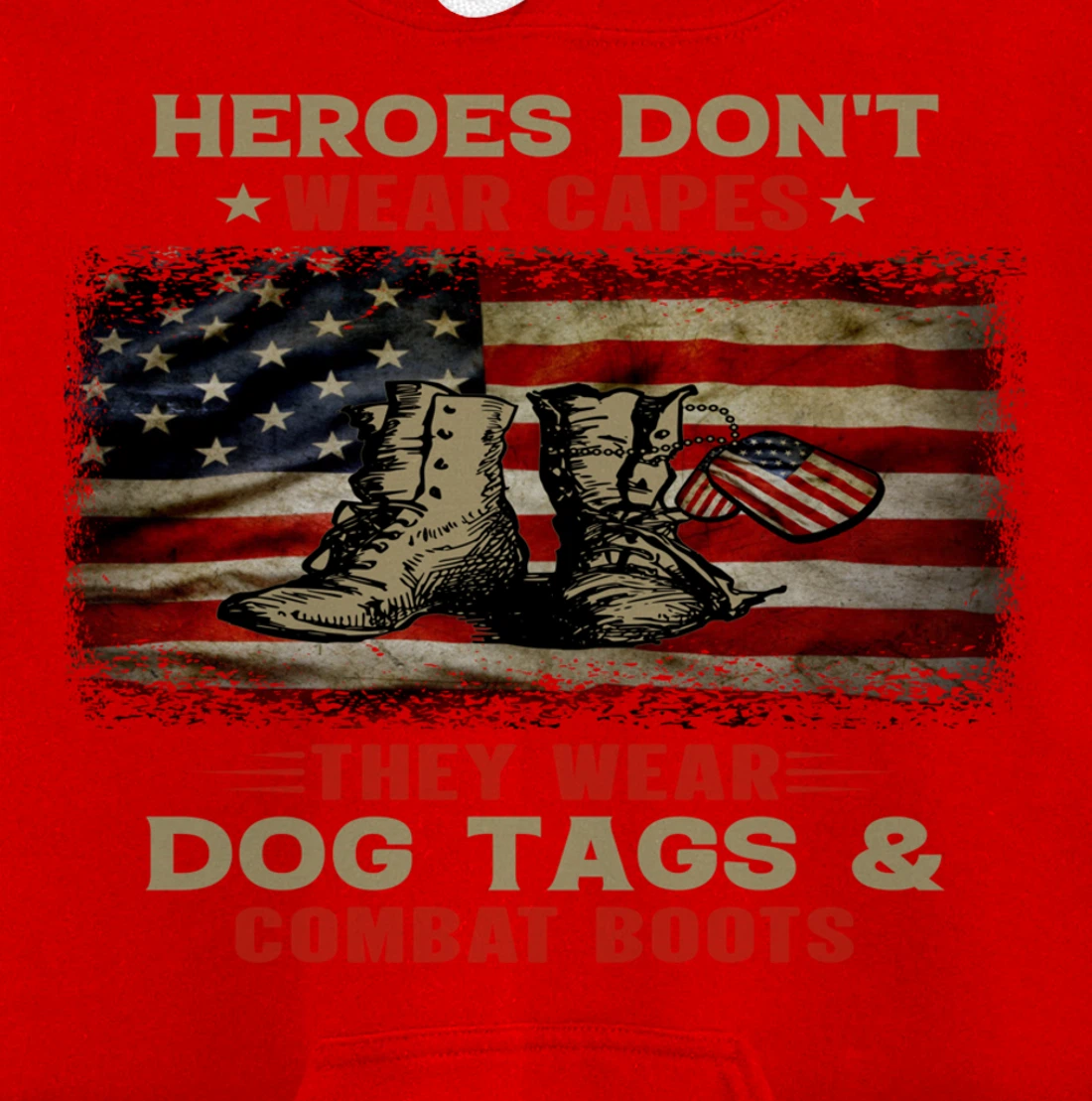 Heroes Don't Wear Capes They Wear Dog Tags Veterans Awesome Pullover Hoodie