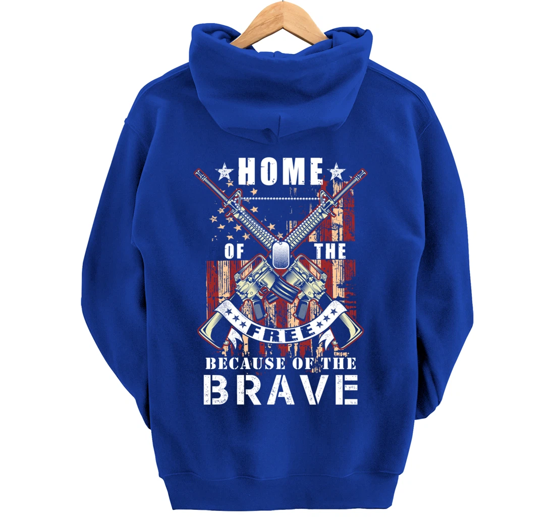 Veterans Day - Home Of The Free because of the brave Pullover Hoodie