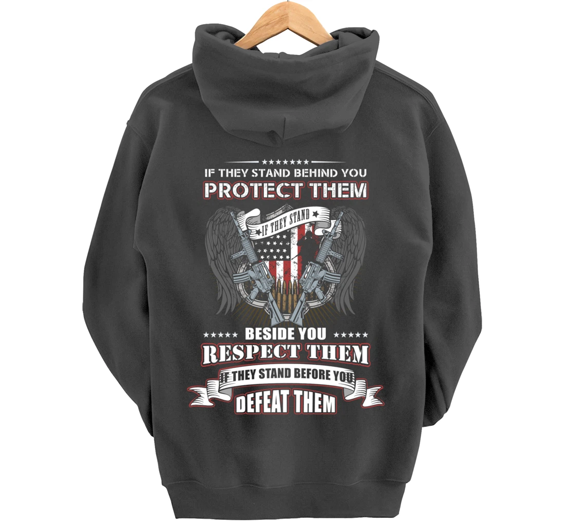 Veterans Day - If they stand behind you protect them Pullover Hoodie