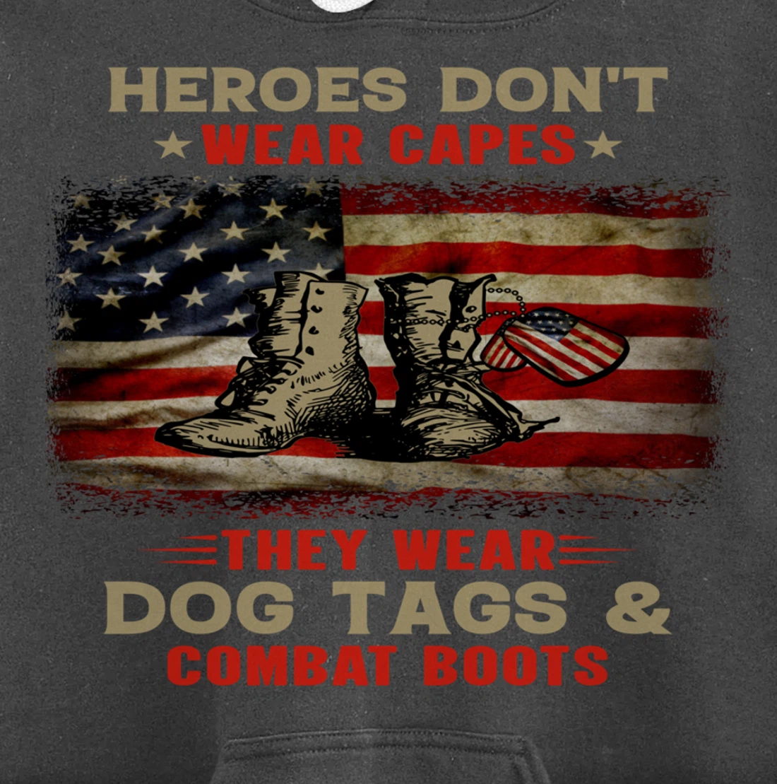 Heroes Don't Wear Capes They Wear Dog Tags Veterans Awesome Pullover Hoodie