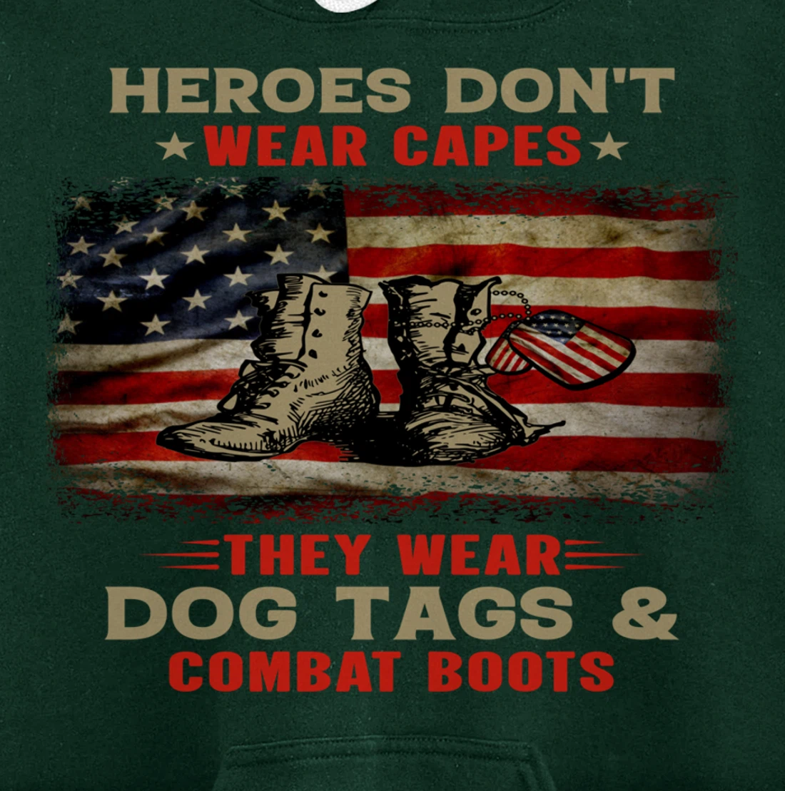 Heroes Don't Wear Capes They Wear Dog Tags Veterans Awesome Pullover Hoodie