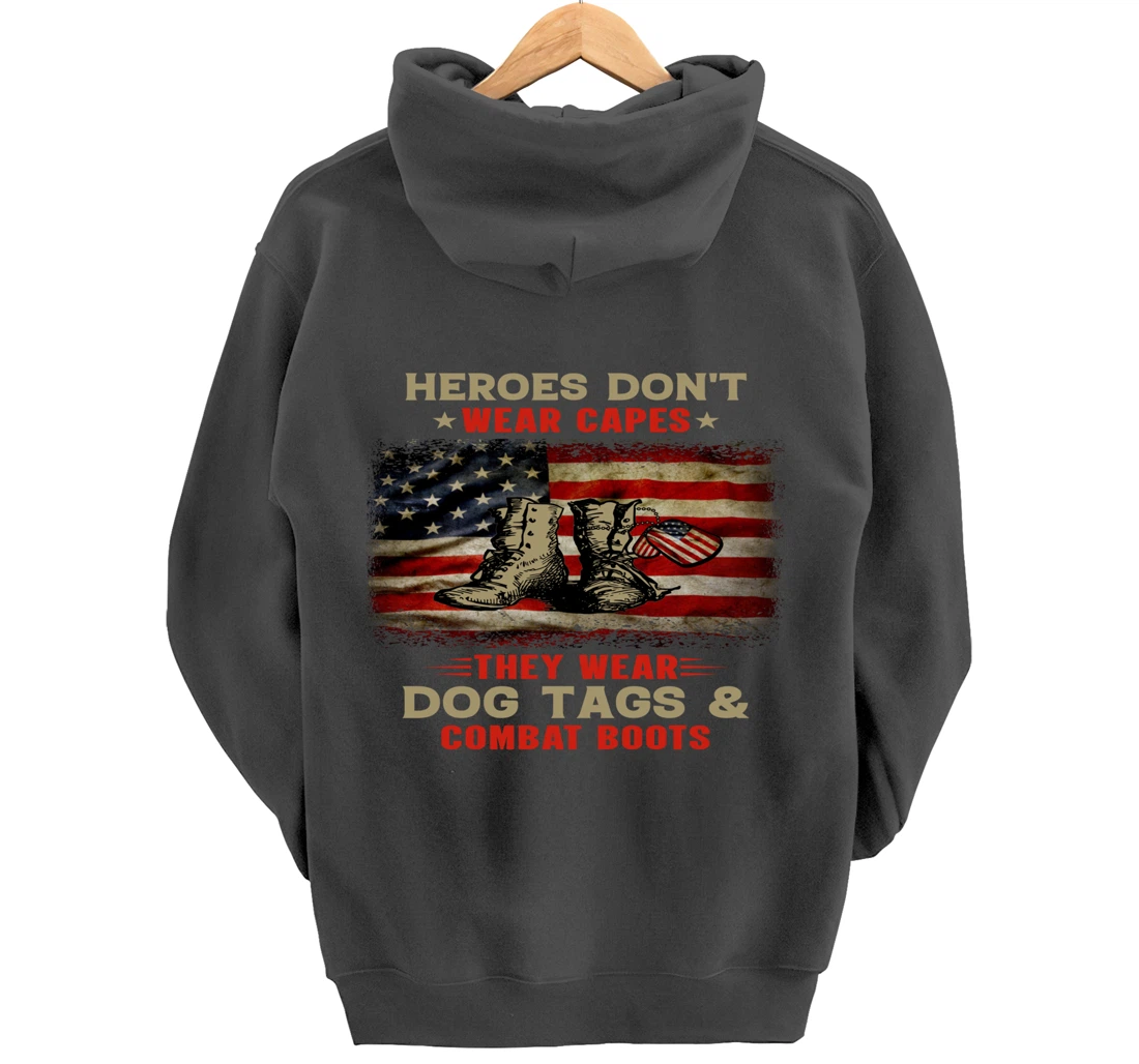 Heroes Don't Wear Capes They Wear Dog Tags Veterans Awesome Pullover Hoodie
