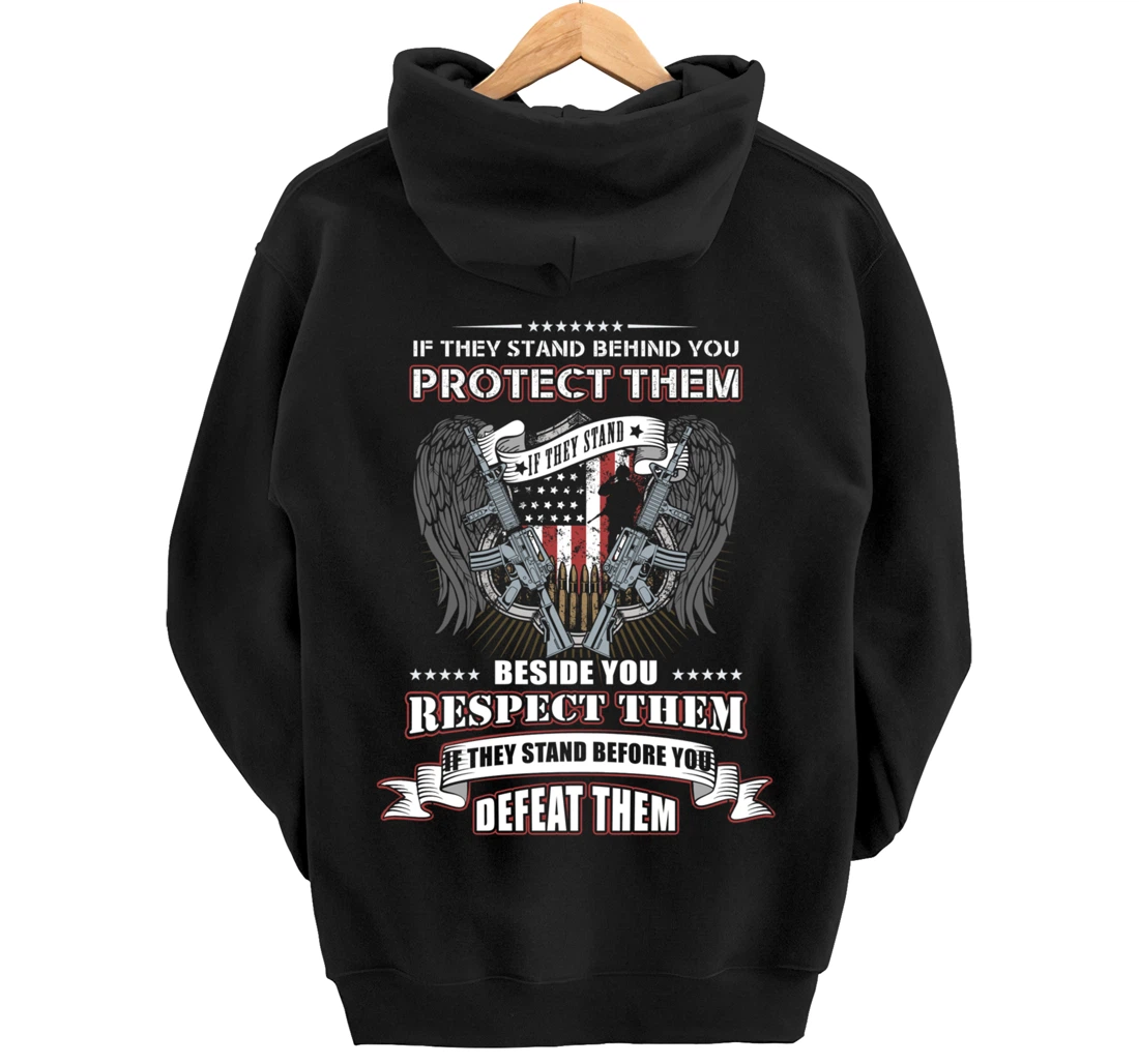 Veterans Day - If they stand behind you protect them Pullover Hoodie