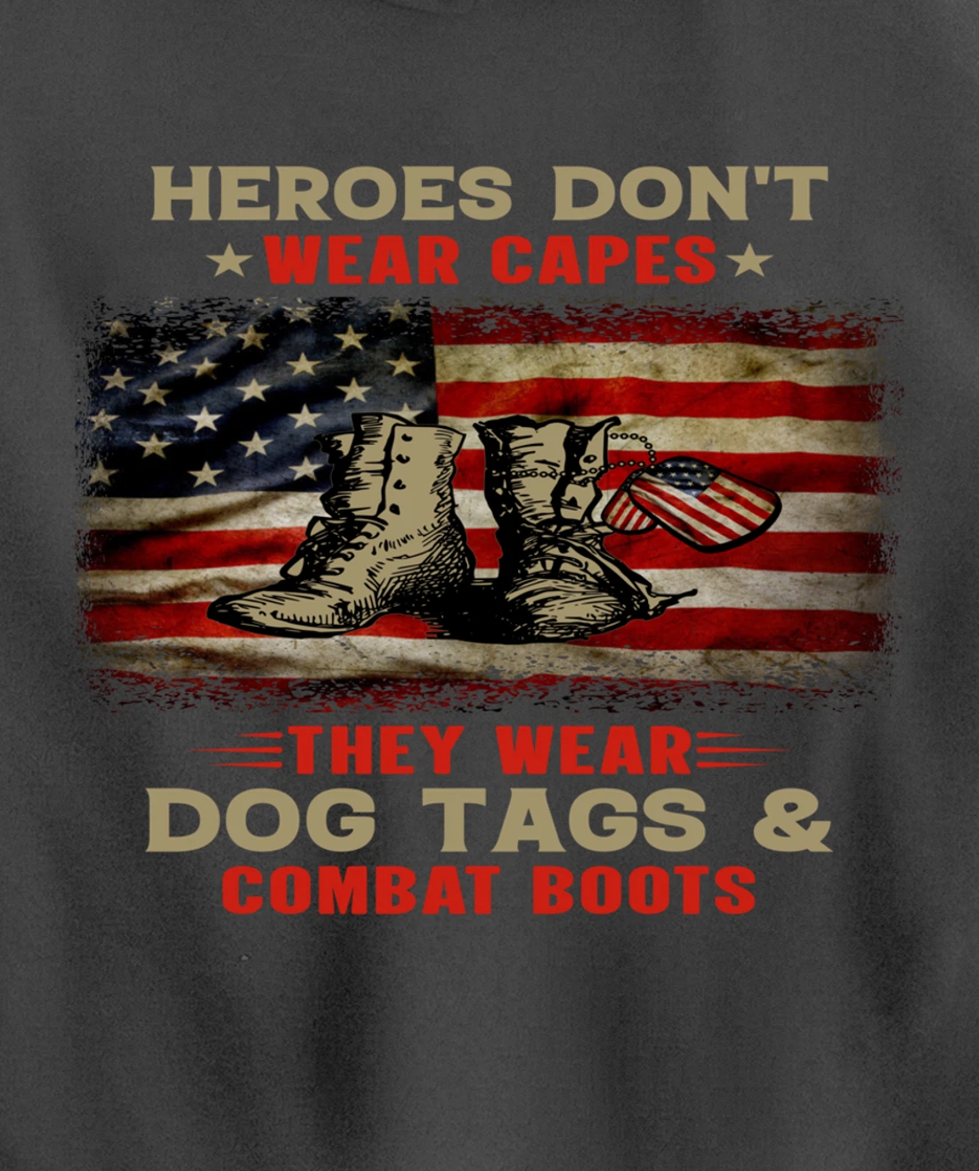 Heroes Don't Wear Capes They Wear Dog Tags Veterans Awesome Pullover Hoodie