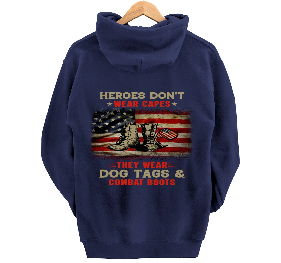 Heroes Don't Wear Capes They Wear Dog Tags Veterans Awesome Pullover Hoodie