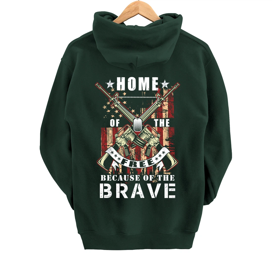 Veterans Day - Home Of The Free because of the brave Pullover Hoodie