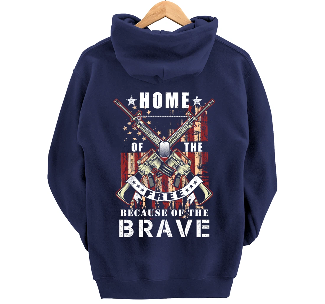 Veterans Day - Home Of The Free because of the brave Pullover Hoodie