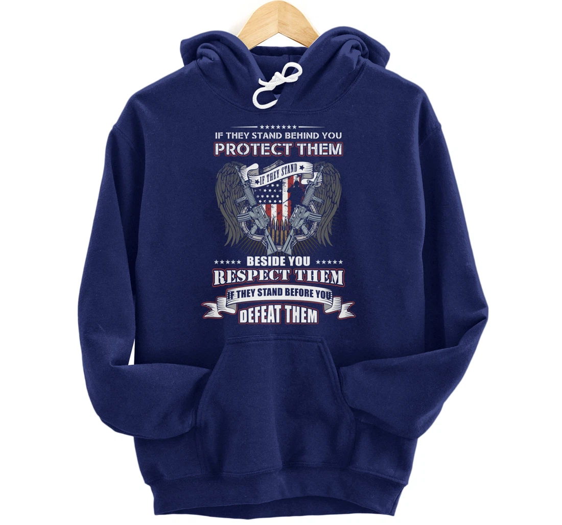Veterans Day - If they stand behind you protect them Pullover Hoodie