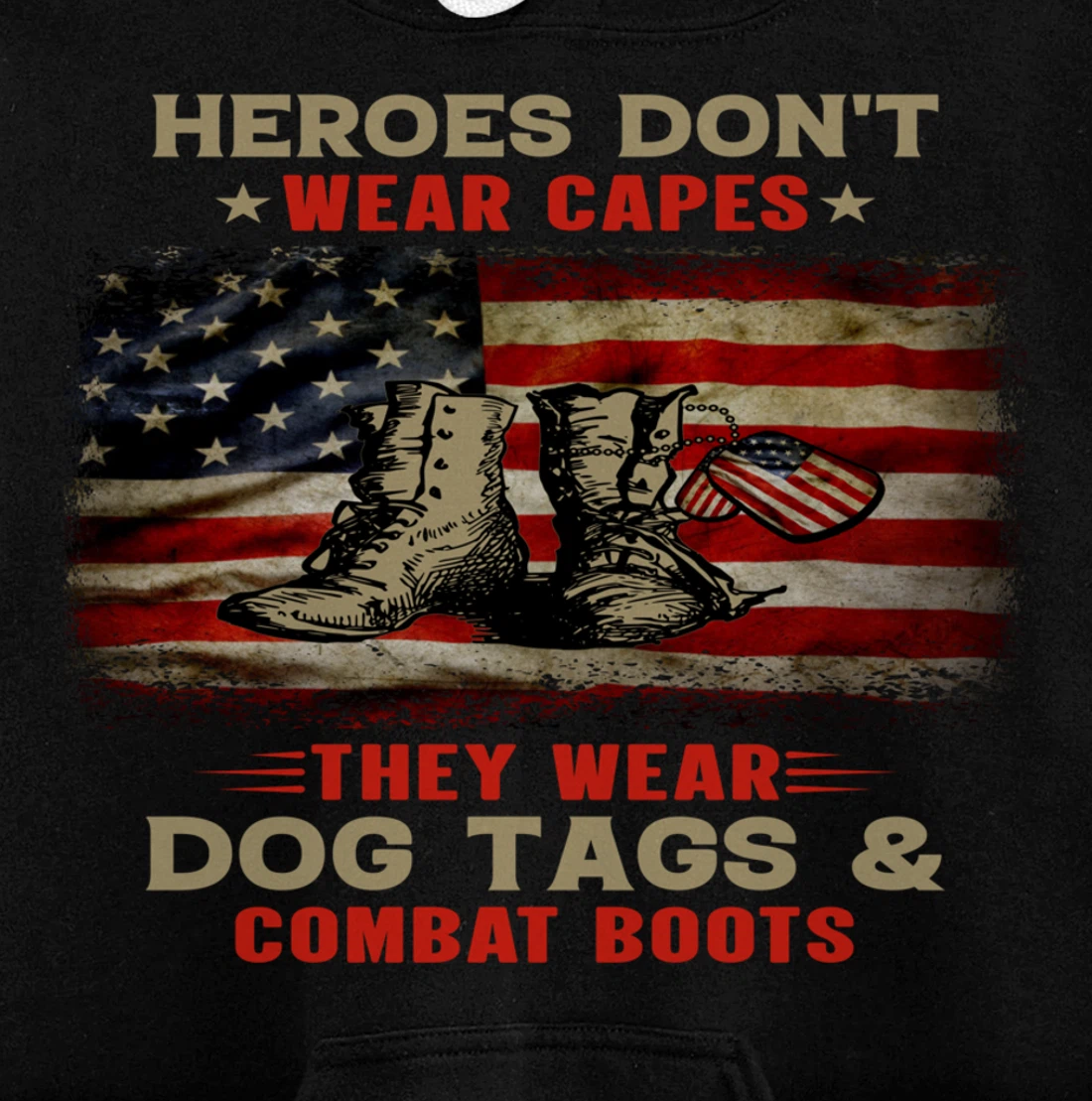 Heroes Don't Wear Capes They Wear Dog Tags Veterans Awesome Pullover Hoodie