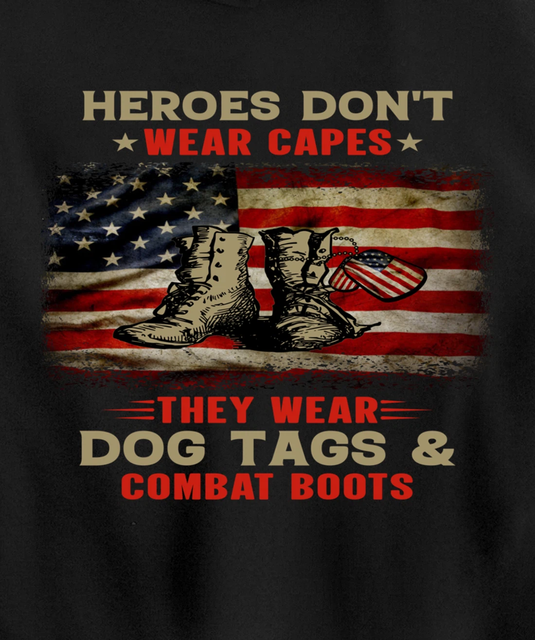 Heroes Don't Wear Capes They Wear Dog Tags Veterans Awesome Pullover Hoodie