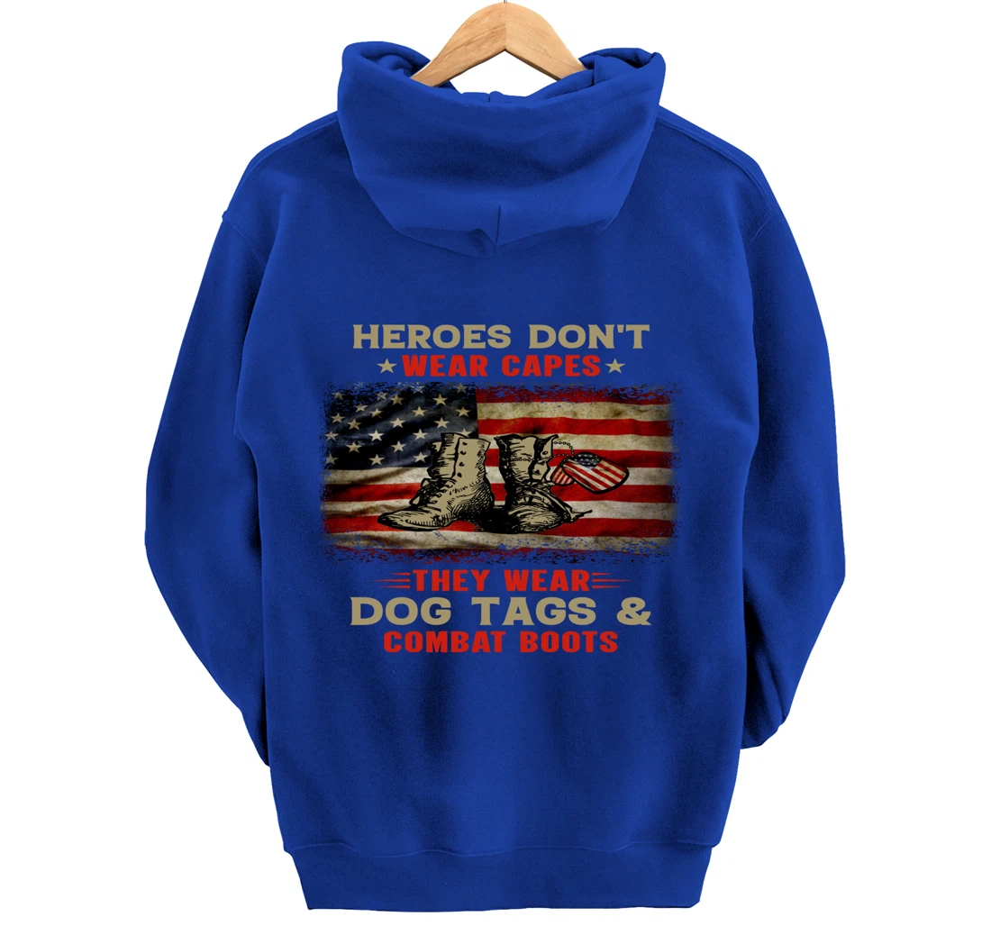 Heroes Don't Wear Capes They Wear Dog Tags Veterans Awesome Pullover Hoodie
