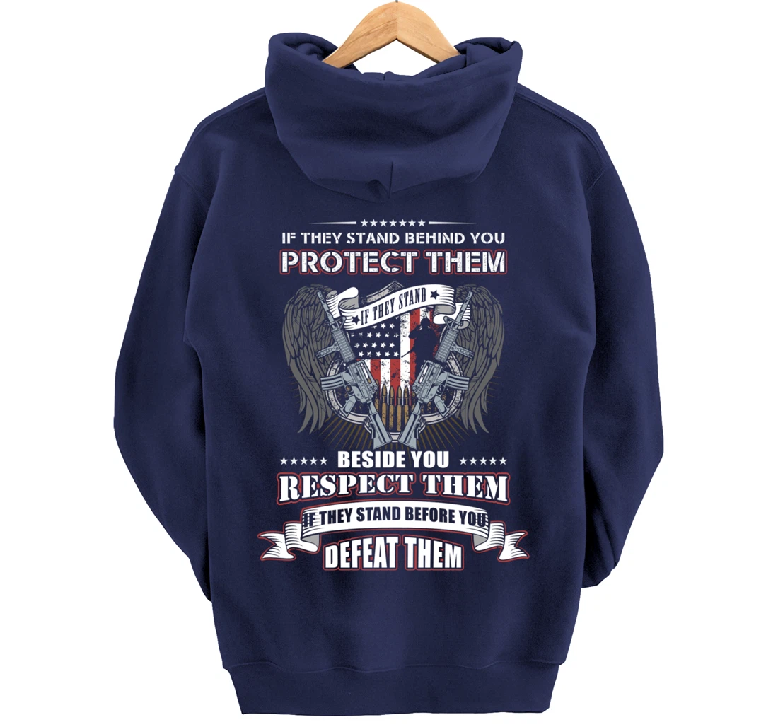 Veterans Day - If they stand behind you protect them Pullover Hoodie