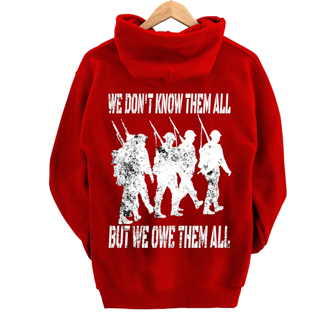 We Don't Know Them All But We Owe Them All - Veterans Day Pullover Hoodie
