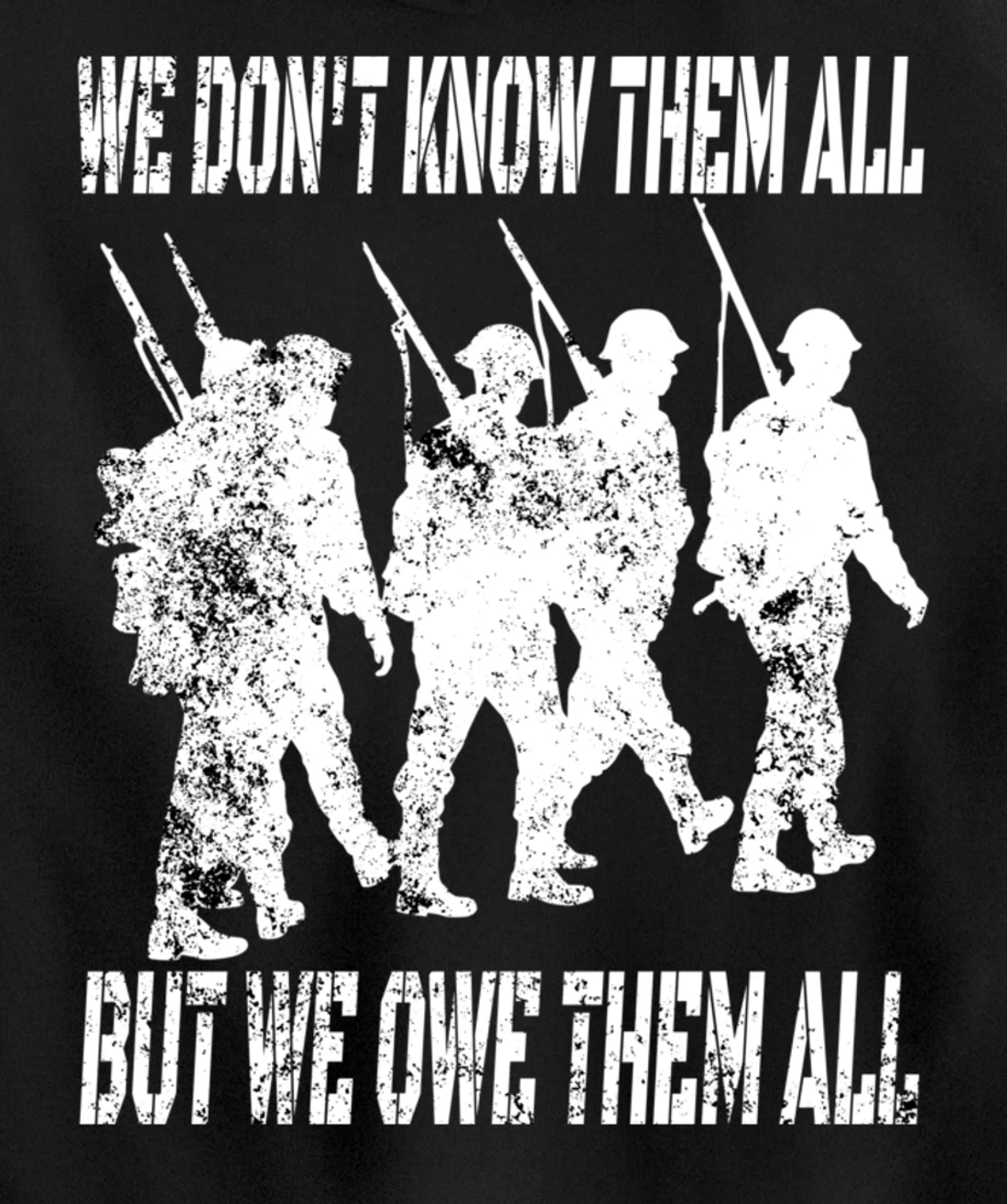 We Don't Know Them All But We Owe Them All - Veterans Day Pullover Hoodie