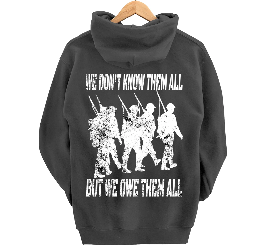 We Don't Know Them All But We Owe Them All - Veterans Day Pullover Hoodie