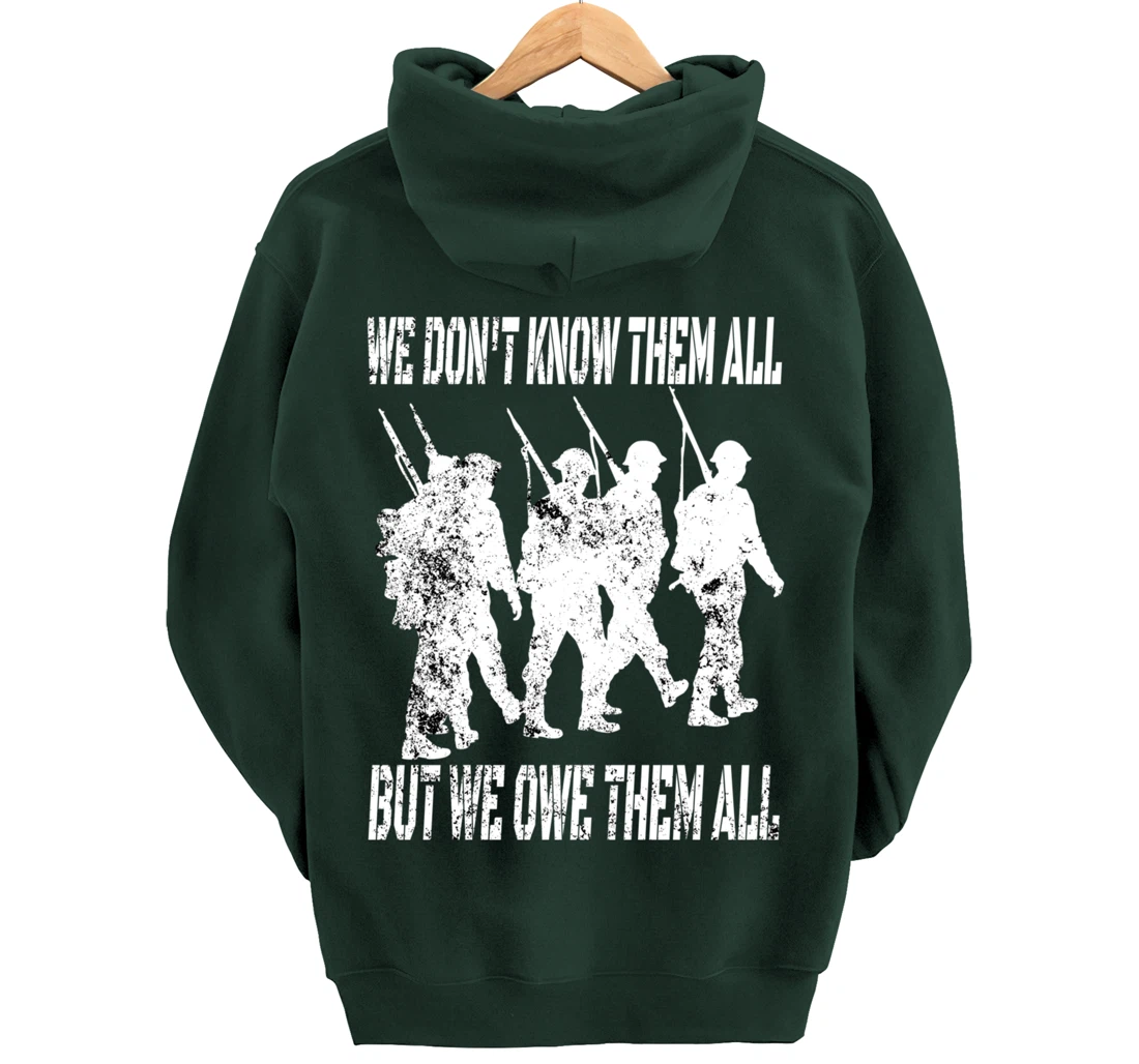 We Don't Know Them All But We Owe Them All - Veterans Day Pullover Hoodie