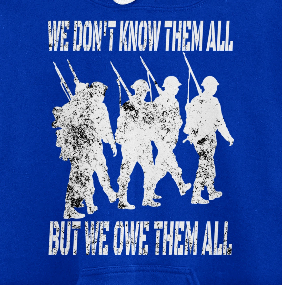 We Don't Know Them All But We Owe Them All - Veterans Day Pullover Hoodie