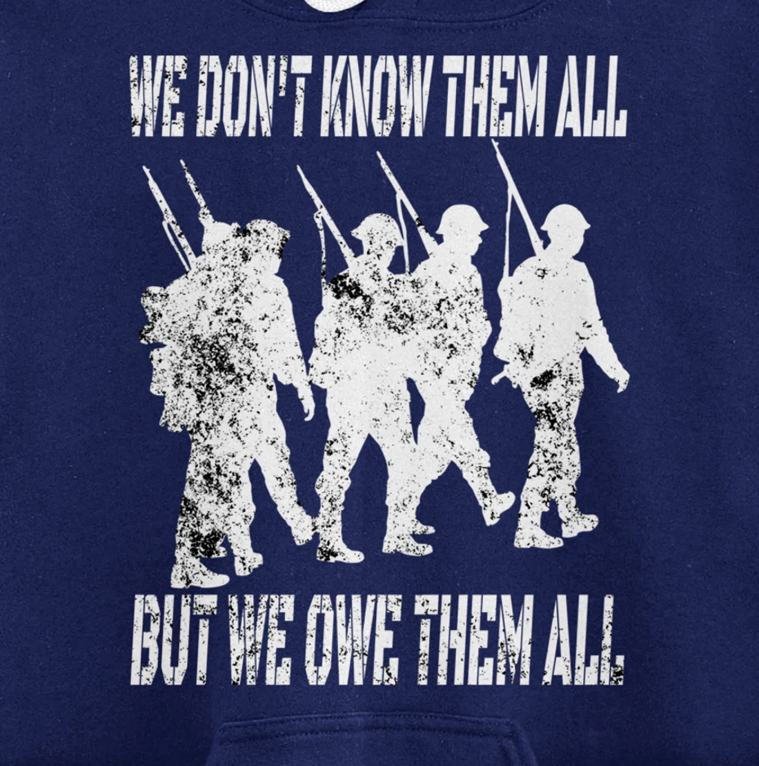 We Don't Know Them All But We Owe Them All - Veterans Day Pullover Hoodie