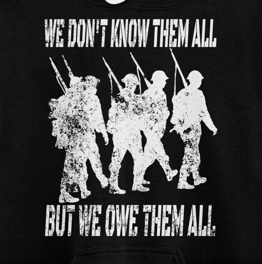 We Don't Know Them All But We Owe Them All - Veterans Day Pullover Hoodie