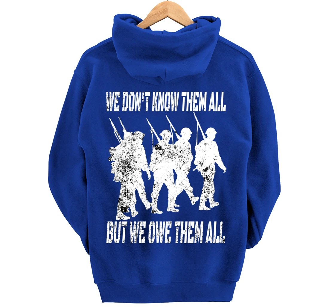 We Don't Know Them All But We Owe Them All - Veterans Day Pullover Hoodie