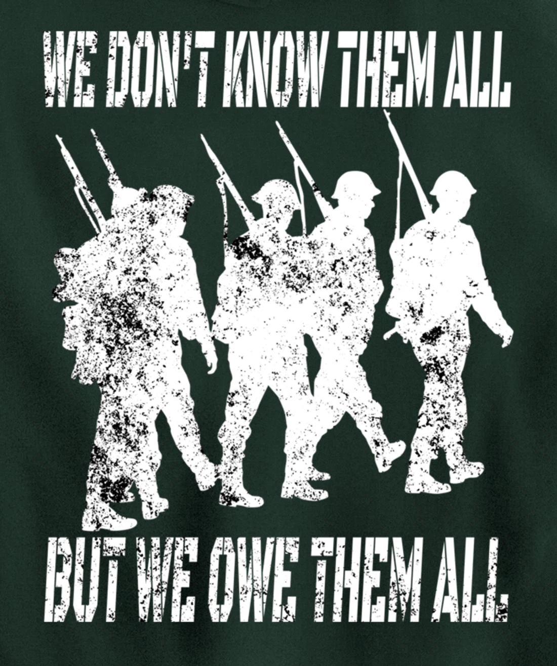 We Don't Know Them All But We Owe Them All - Veterans Day Pullover Hoodie