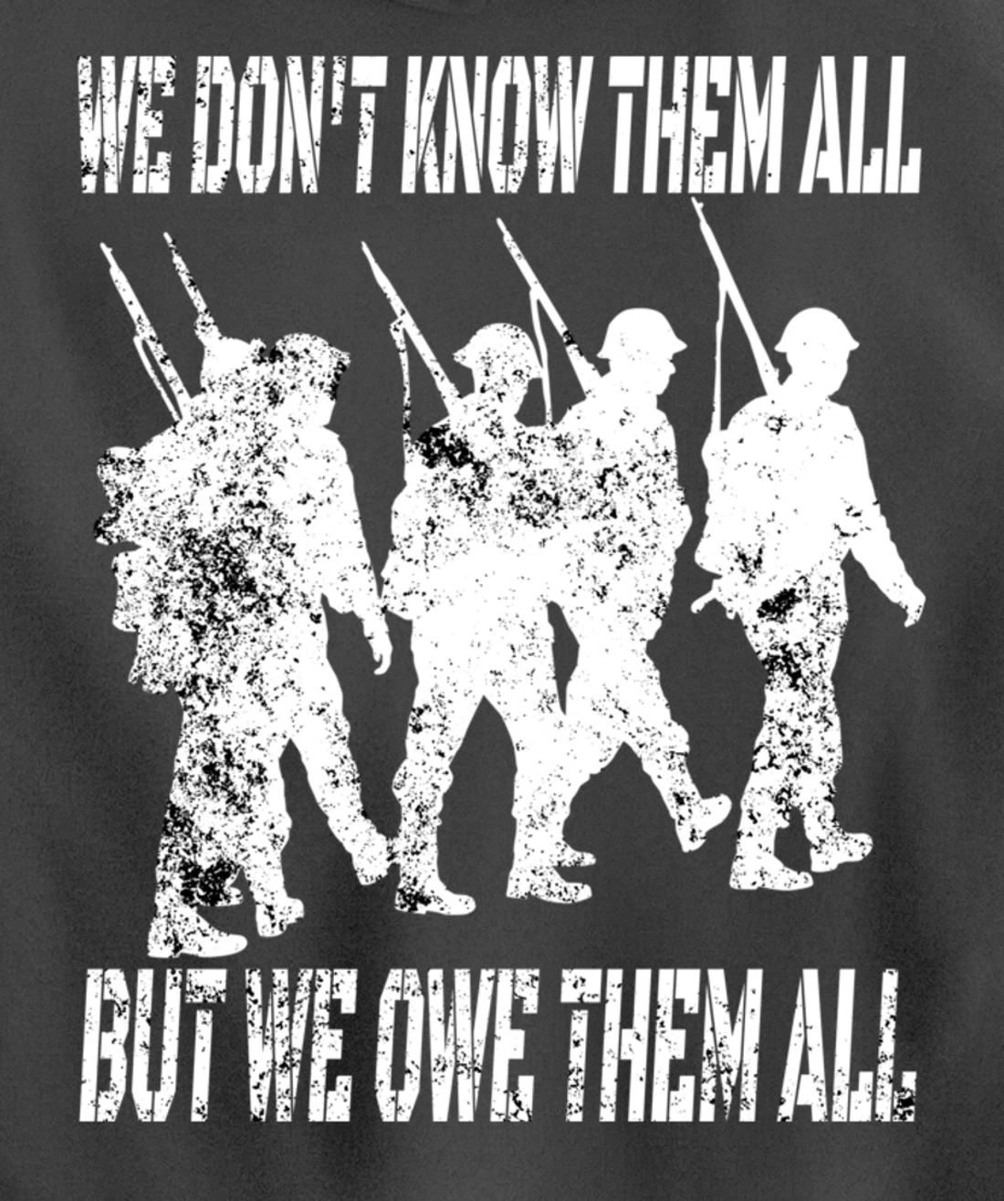 We Don't Know Them All But We Owe Them All - Veterans Day Pullover Hoodie