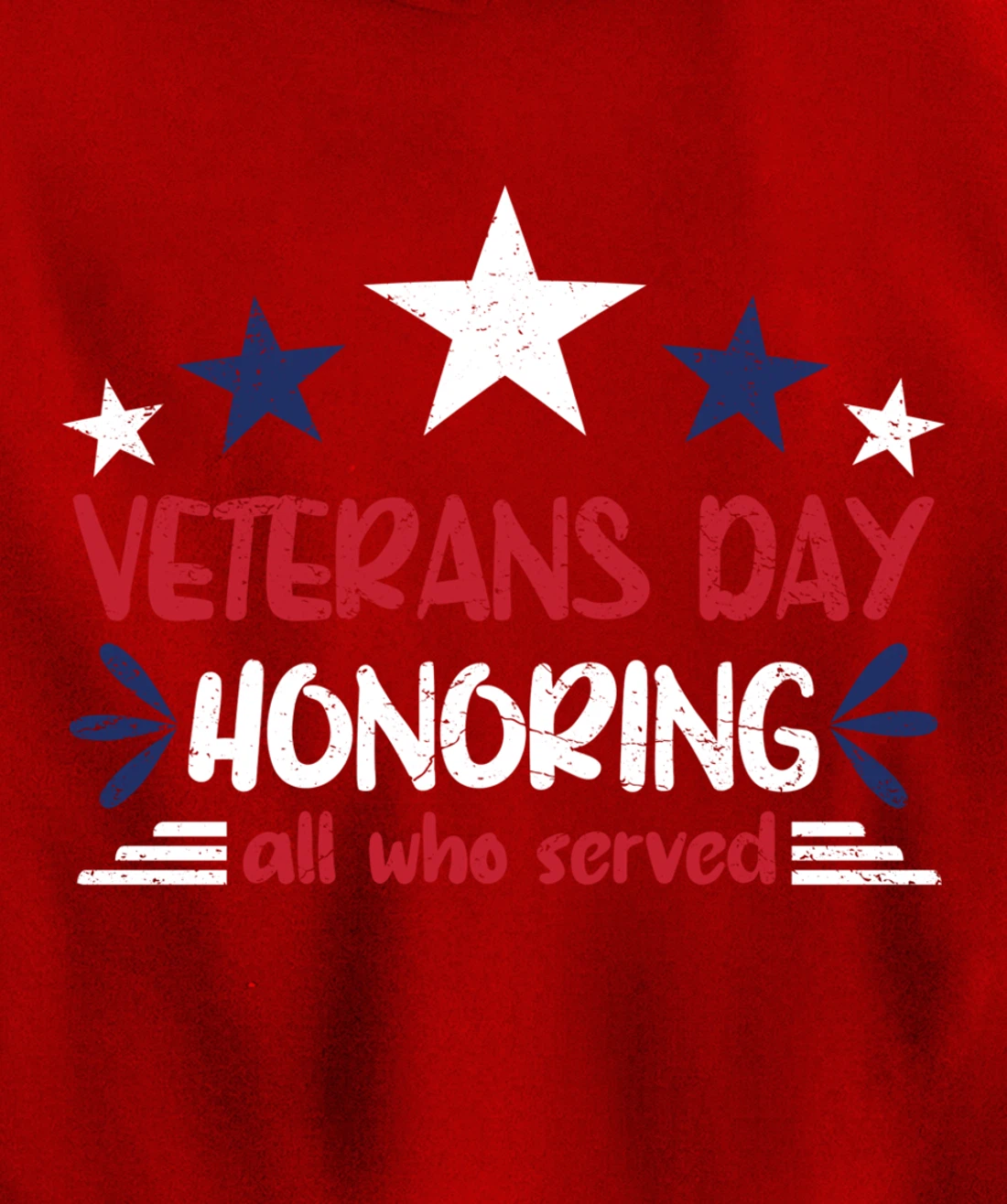 Veterans Day Honoring All Who Served Pullover Hoodie