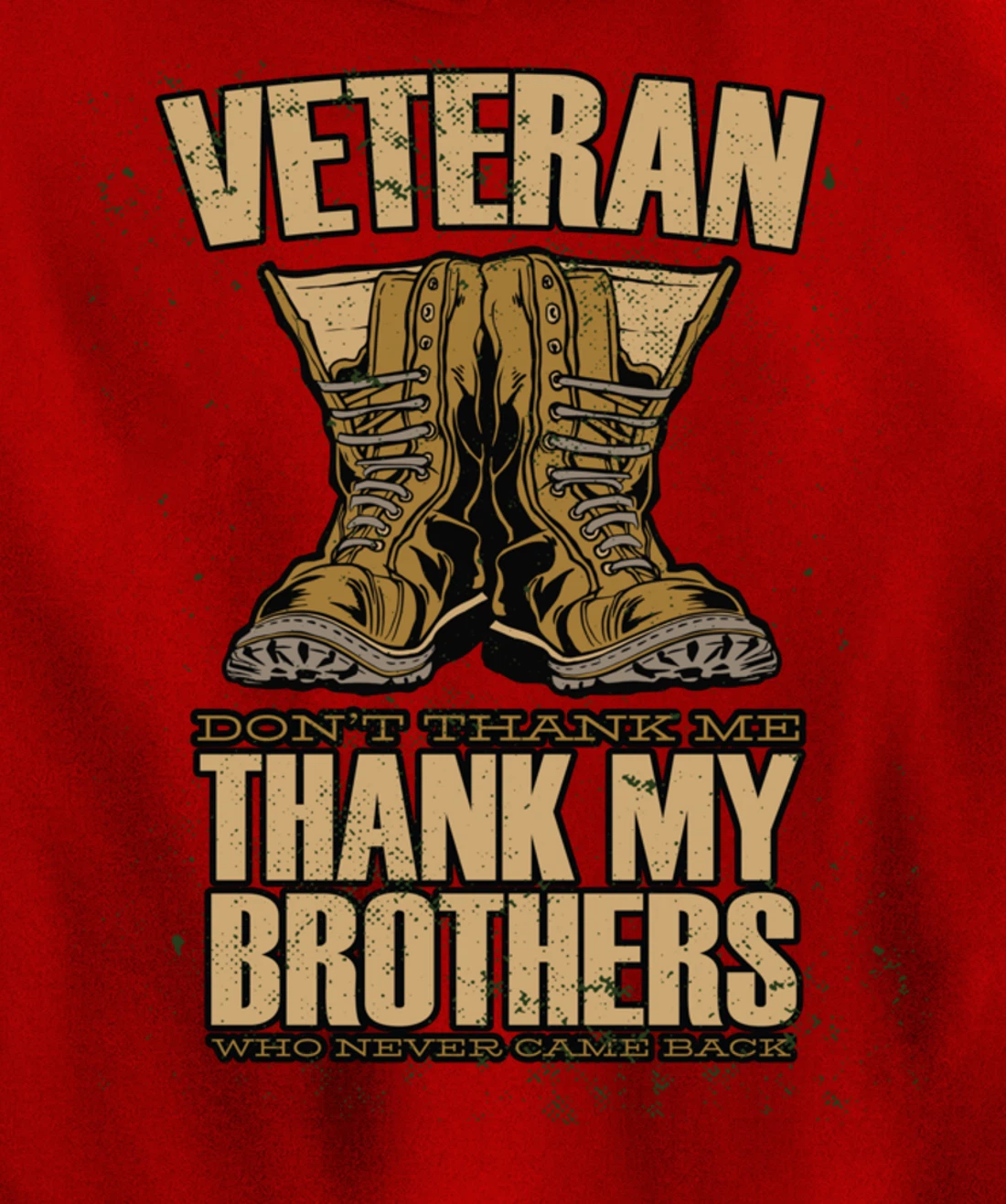 Thank My Brothers Who Never Came Back, Military Veterans Day Pullover Hoodie