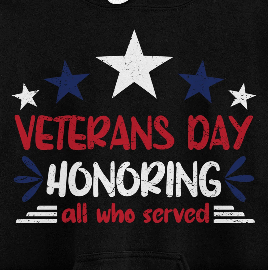 Veterans Day Honoring All Who Served Pullover Hoodie