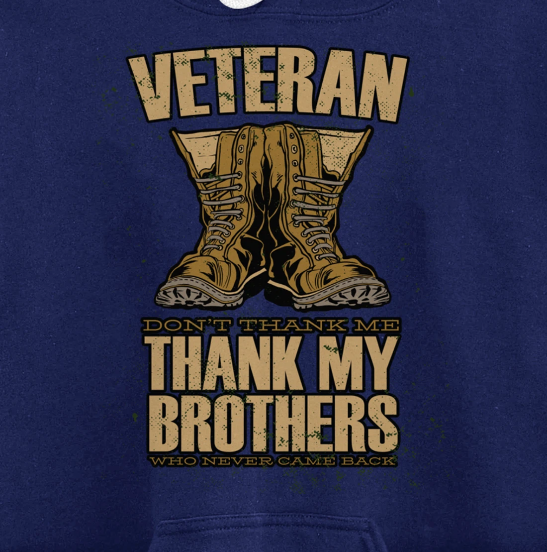 Thank My Brothers Who Never Came Back, Military Veterans Day Pullover Hoodie