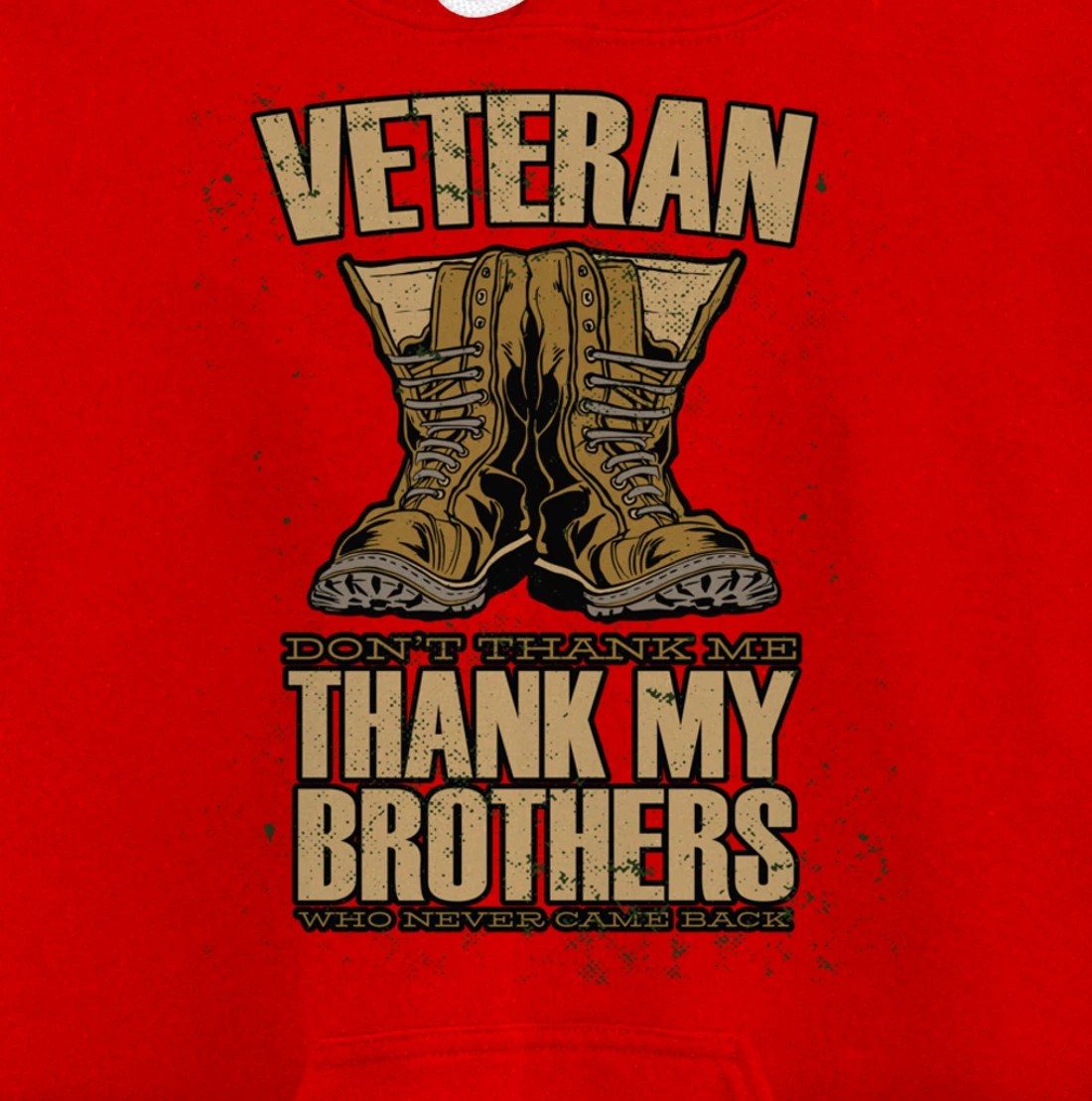 Thank My Brothers Who Never Came Back, Military Veterans Day Pullover Hoodie